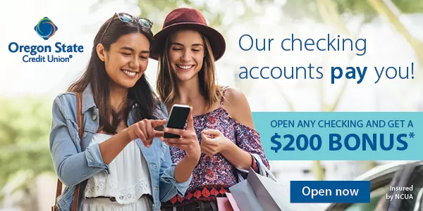 $200 checking account bonus - Oregon State Credit Union